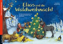 Elias und die Waldweihnacht: Ein Folien-Adventskalender zum Vorlesen und Gestalten eines Fensterbildes