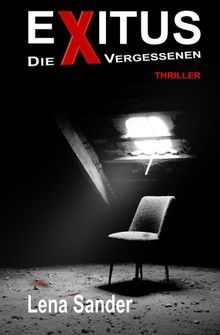 Exitus - Die Vergessenen: Thriller