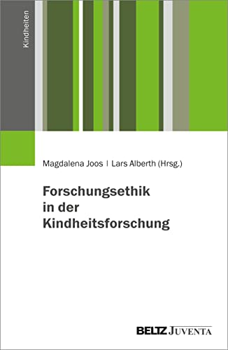 Forschungsethik in der Kindheitsforschung (Kindheiten)