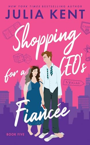 Shopping for a CEO's Fiancee (Shopping for a Billionaire)