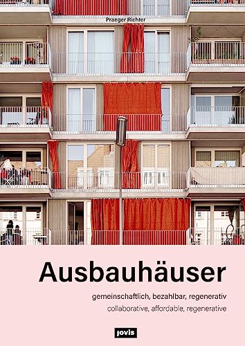 Ausbauhäuser: Gemeinschaftlich, bezahlbar, regenerativ / Collaborative, affordable, regenerative