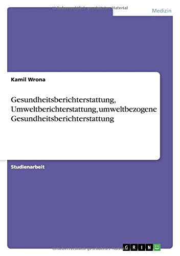 Gesundheitsberichterstattung, Umweltberichterstattung, umweltbezogene Gesundheitsberichterstattung