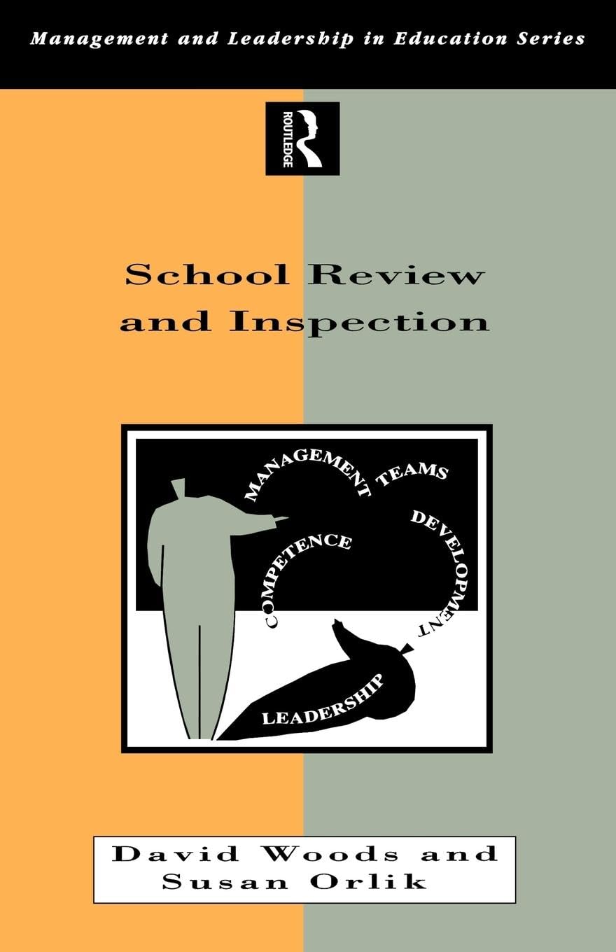School Review and Inspection (Management and Leadership in Education Series)