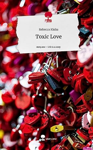 Toxic Love. Life is a Story - story.one