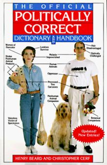 The Official Politically Correct Dictionary and Handbook: Updated! New Entries!