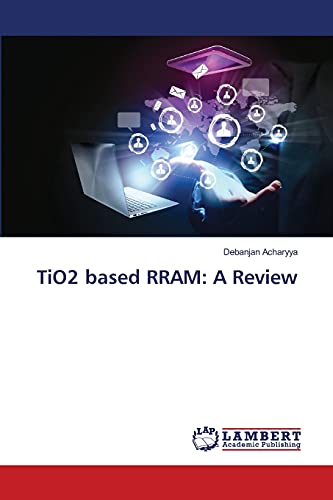 TiO2 based RRAM: A Review