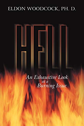 Hell: An Exhaustive Look at a Burning Issue