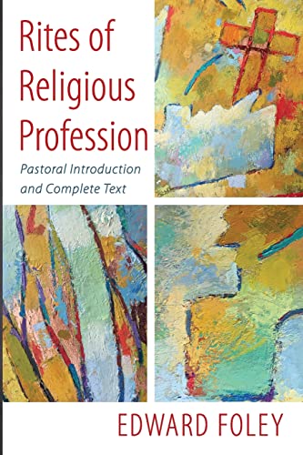 Rites of Religious Profession: Pastoral Introduction and Complete Text