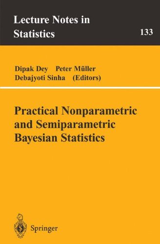 Practical Nonparametric and Semiparametric Bayesian Statistics (Lecture Notes in Statistics, Band 133)