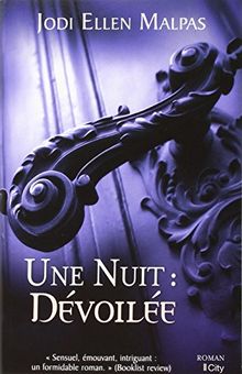 Une nuit. Dévoilée