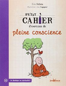 Petit cahier d'exercices de pleine conscience