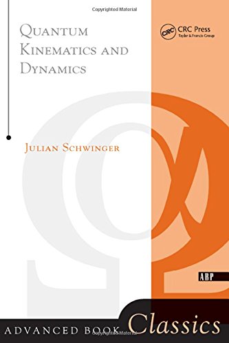 Quantum Kinematics And Dynamic (Advanced Books Classics)