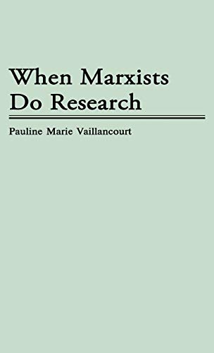 When Marxists Do Research (Contributions in Political Science)