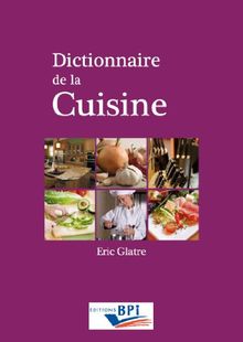 Dictionnaire de la cuisine von Eric Glatre | Buch | Zustand sehr gut