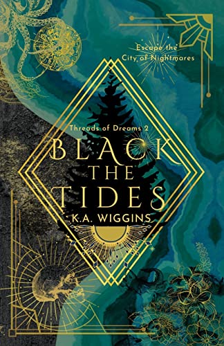 Black the Tides: Escape the City of Nightmares (Threads of Dreams, Band 2)