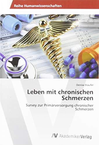 Leben mit chronischen Schmerzen: Survey zur Primärversorgung chronischer Schmerzen