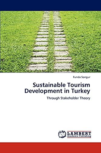 Sustainable Tourism Development in Turkey: Through Stakeholder Theory