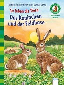 So leben die Tiere. Das Kaninchen und der Feldhase: Der Bücherbär. Sachwissen Natur. 1. Klasse: