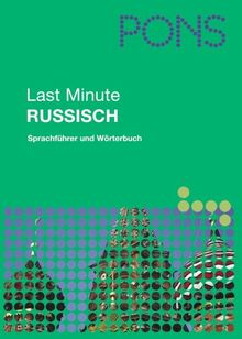 PONS Last Minute Sprachführer Russisch: Sprachführer und Wörterbuch;