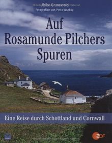 Auf Rosamunde Pilchers Spuren: Eine Reise durch Schottland und Cornwall