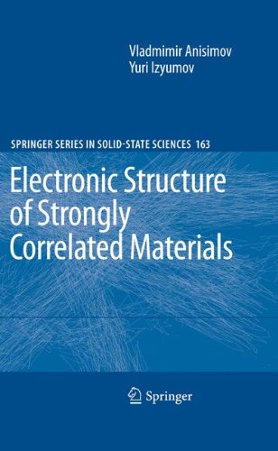 Electronic Structure of Strongly Correlated Materials (Springer Series in Solid-State Sciences)