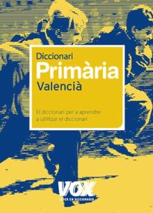 Diccionari primària valencià (Vox - Lengua Valenciana - Diccionarios Escolares)