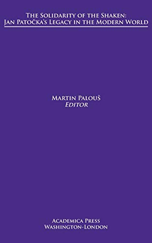 Solidarity of the shaken: Jan Pato¿ka's legacy in the modern world