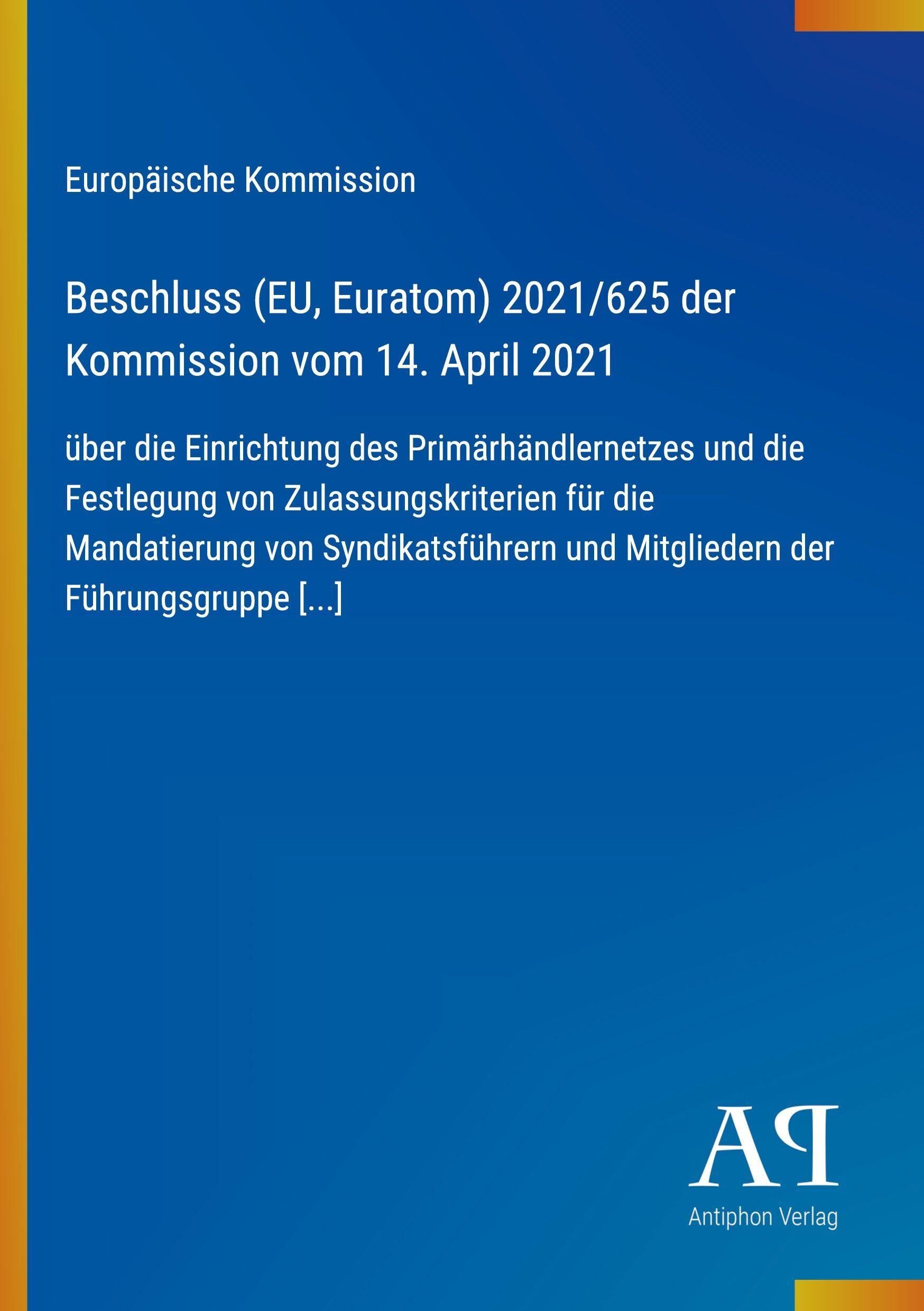 Beschluss (EU, Euratom) 2021/625 der Kommission vom 14. April 2021