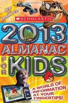 Scholastic Almanac for Kids 2013