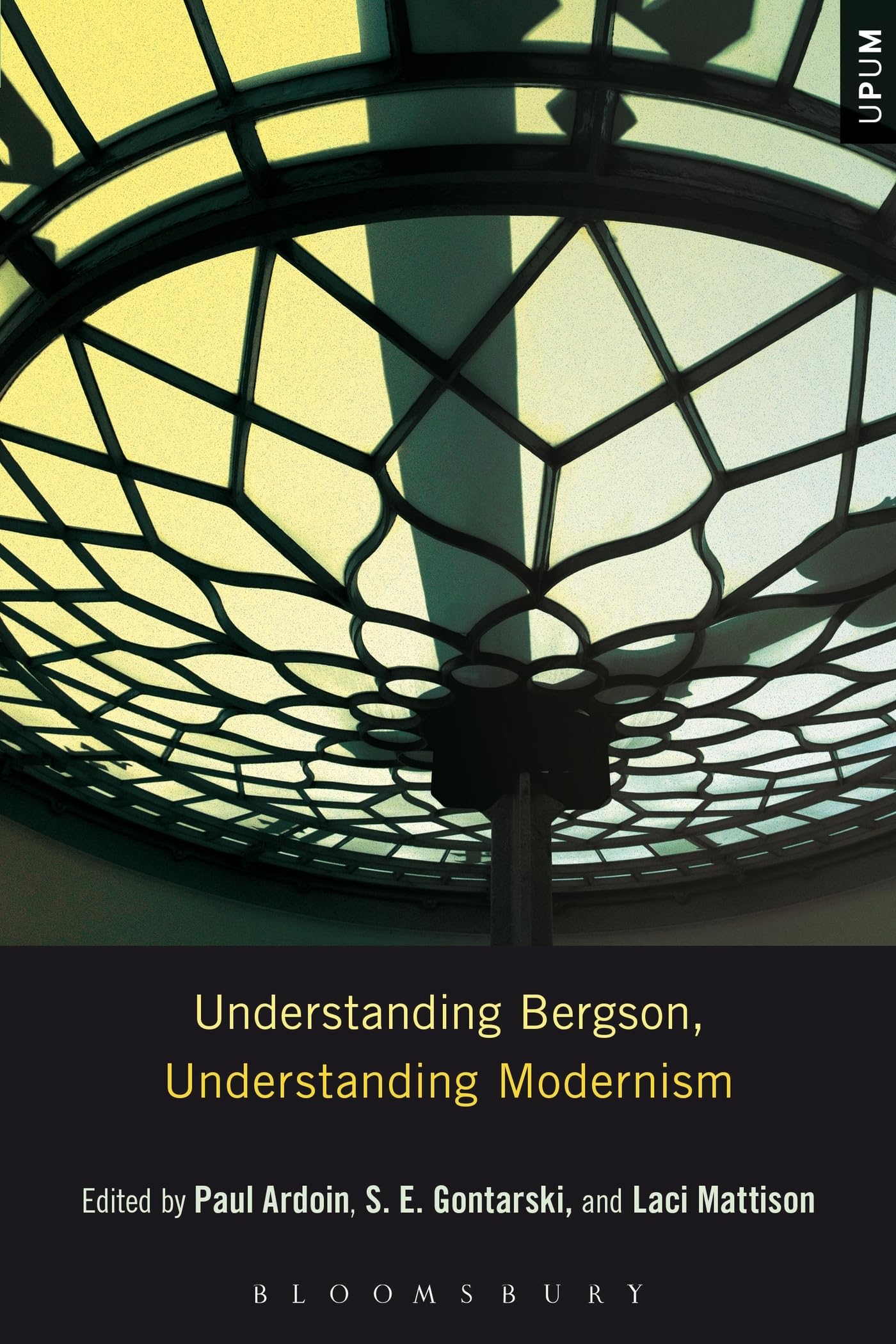 Understanding Bergson, Understanding Modernism (Understanding Philosophy, Understanding Modernism)