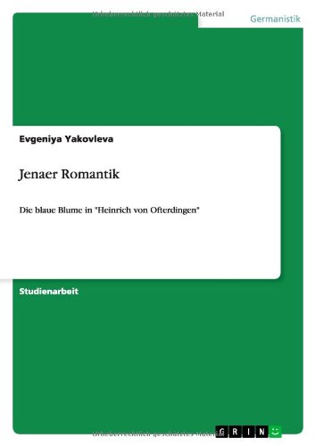 Jenaer Romantik: Die blaue Blume in Heinrich von Ofterdingen