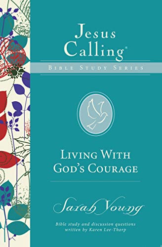 Living with God's Courage (Jesus Calling Bible Studies, Band 6)