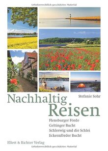 Nachhaltig Reisen: Flensburger Förde, Geltinger Bucht, Schleswig und die Schlei, Eckernförder Bucht