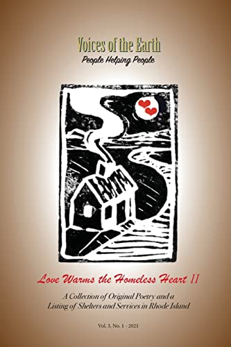Love Warms the Homeless Heart II: A Collection of Original Poetry and a Listing of Shelters and Services in Rhode Island