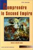 Comprendre le Second Empire (Tranches d'Histoire)