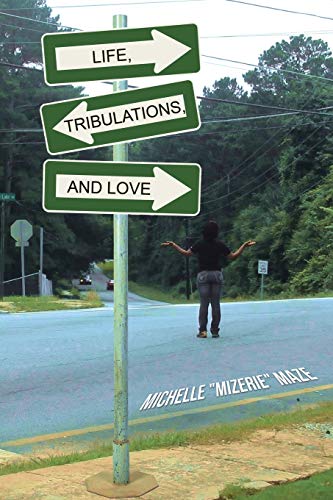 Life, Tribulations, and Love