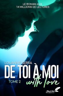 De toi à moi, with love: Tome 2