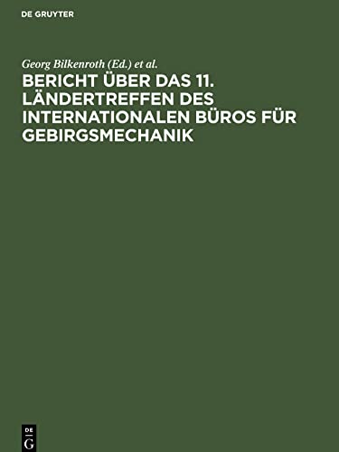 Bericht über das 11. Ländertreffen des Internationalen Büros für Gebirgsmechanik: Rahmenathema: Der Mechanismus der Gebirgsbewegungen - Mechanische ... - Leipzig, 2. bis 6. November 1969