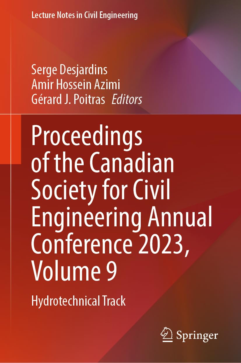 Proceedings of the Canadian Society for Civil Engineering Annual Conference 2023, Volume 9: Hydrotechnical Track (Lecture Notes in Civil Engineering, 503, Band 9)