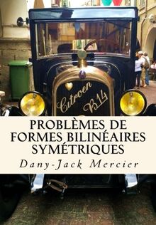 Problèmes de formes bilinéaires symétriques (Dossiers mathématiques, Band 19)