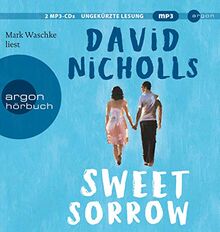Sweet Sorrow: Weil die erste Liebe unvergesslich ist