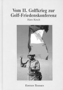 Vom Zweiten Golfkrieg zur Golf-Friedenskonferenz (1990-1994)