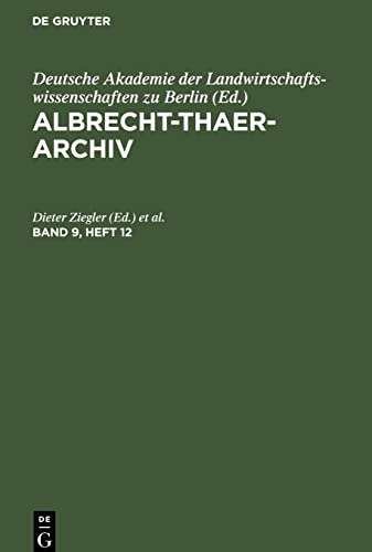 Albrecht-Thaer-Archiv, Band 9, Heft 12, Albrecht-Thaer-Archiv Band 9, Heft 12