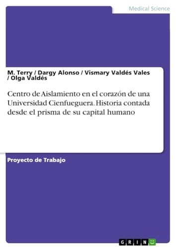 Centro de Aislamiento en el corazón de una Universidad Cienfueguera. Historia contada desde el prisma de su capital humano