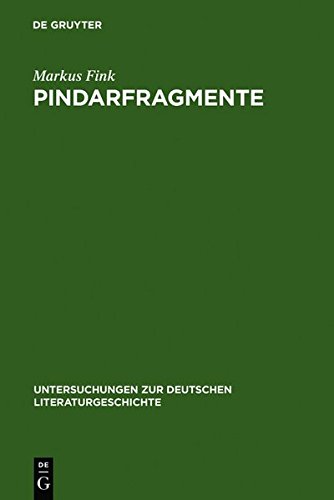 Pindarfragmente: Neun Hölderlin-Deutungen (Untersuchungen zur deutschen Literaturgeschichte, Band 32)