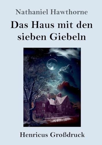Das Haus mit den sieben Giebeln (Großdruck)