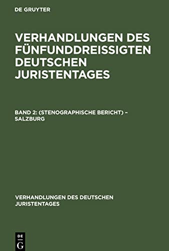 Verhandlungen des Fünfunddreißigten Deutschen Juristentages: Band 2: (Stenographische Bericht) ¿ Salzburg