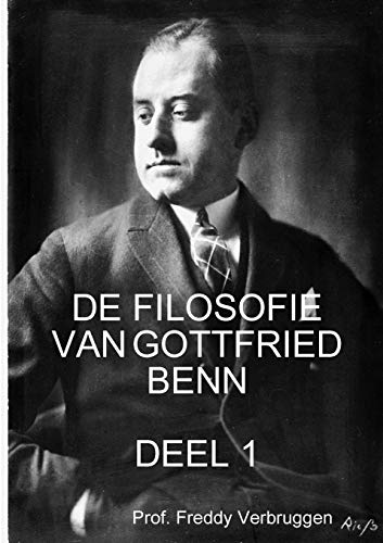 Verbruggen, Prof. Freddy De Filosofie Van Gottfried Benn (Deel 1), Voor Asja En Yor