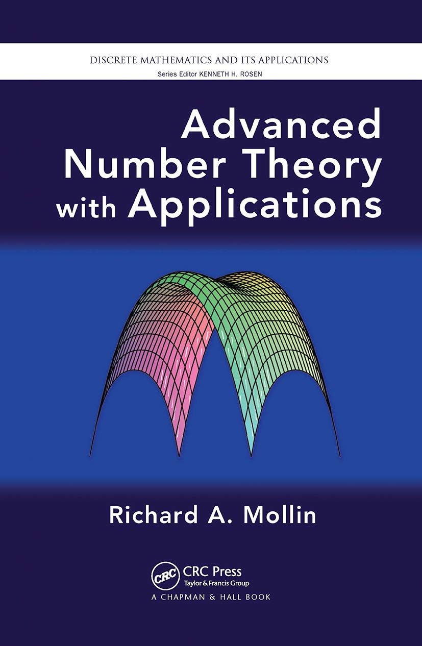 Advanced Number Theory with Applications (Discrete Mathematics and Its Applications)
