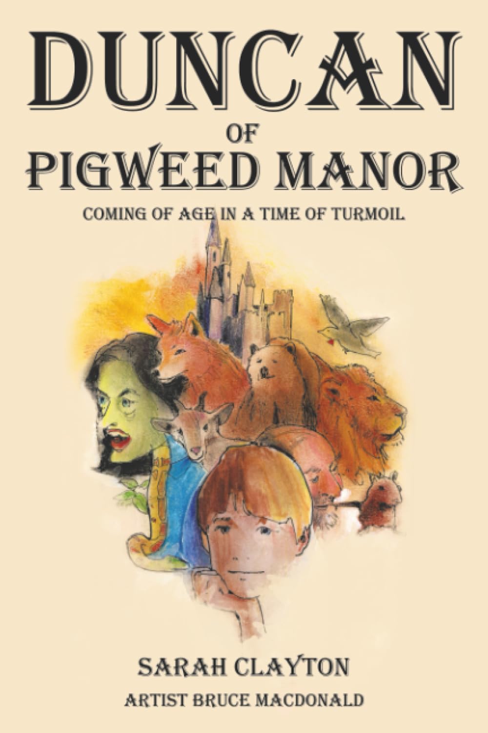 Duncan of Pigweed Manor: Coming of Age in a Time of Turmoil